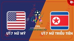 Nhận định bóng đá U17 nữ Mỹ vs U17 nữ Triều Tiên, 06h00 ngày 31/10 : Cơ hội cho đại diện châu Á 